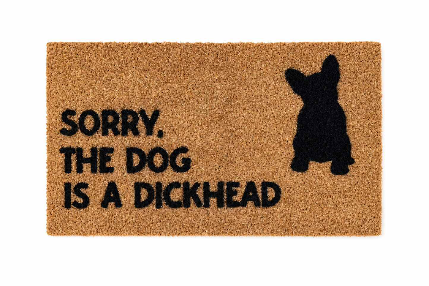 French Bulldog Frenchie Dog coir doormat - “Sorry the dog is a Dickhead” 40 x 70cm (Copy)