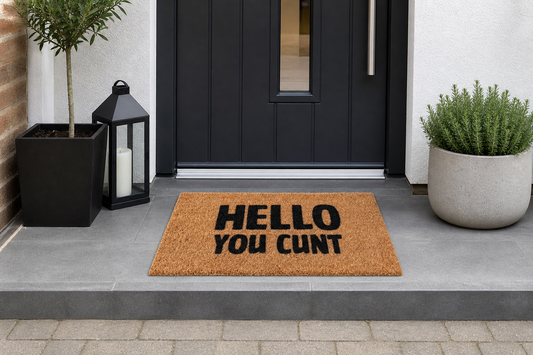 “Hello you Cunt” Coir Doormat - 40 x 70cm