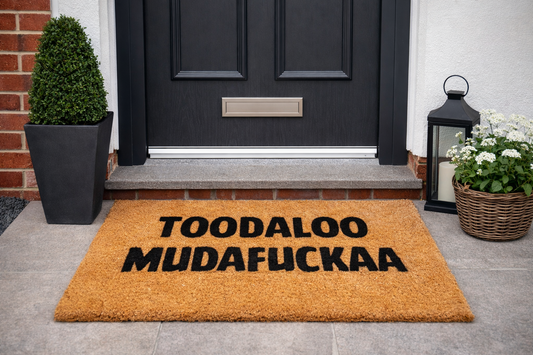 “Toodaloo Mudafuckaa” Sassy Doormat – 40 x 70cm Funny Coir Door Mat